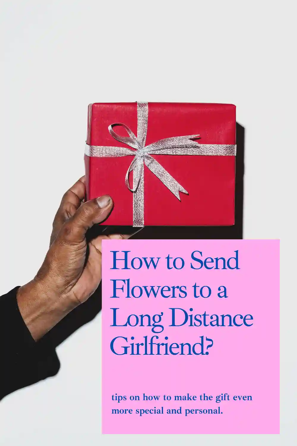 How to Send Flowers to a Long Distance Girlfriend