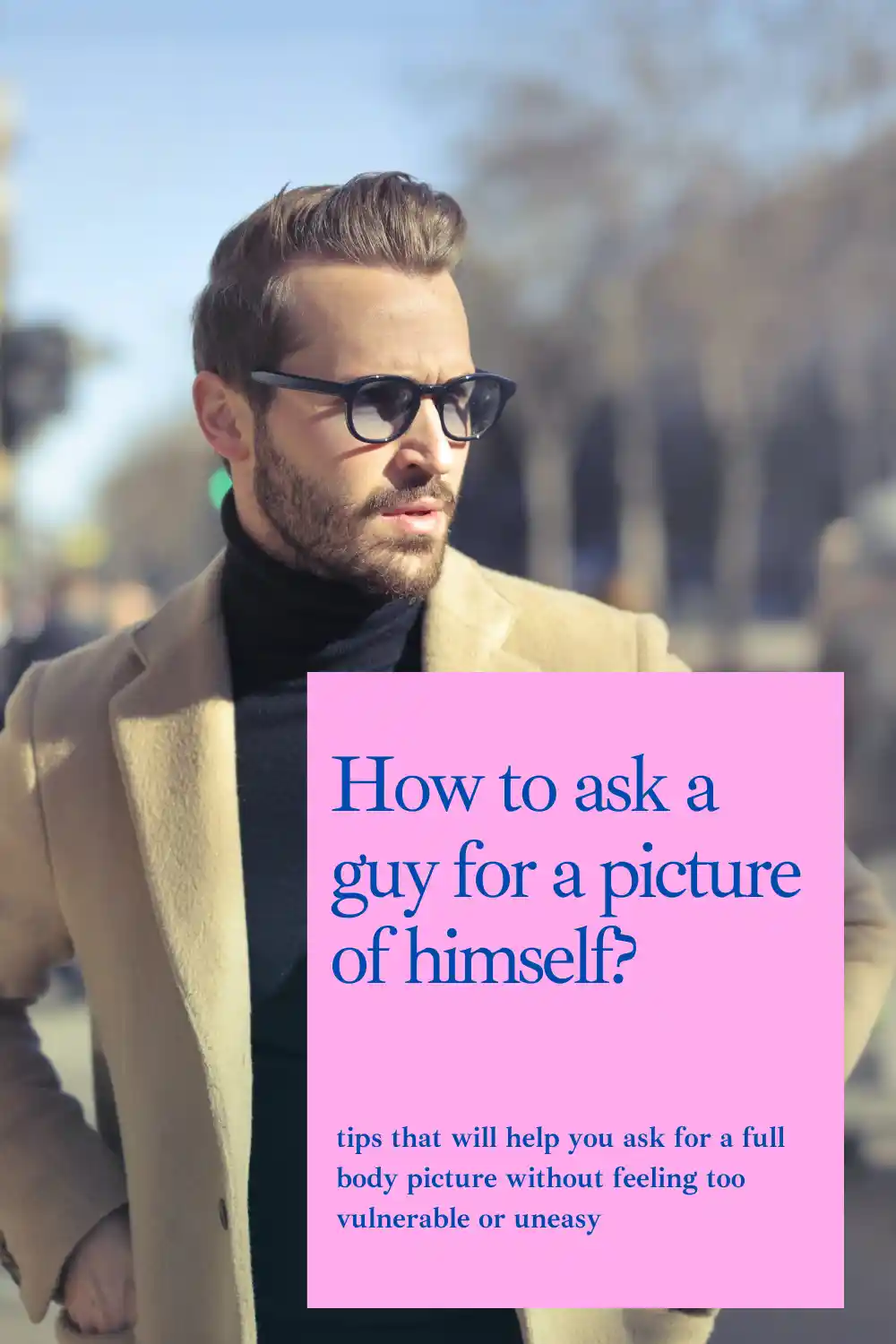 how-to-ask-a-guy-for-a-picture-of-himself-the-super-guide-todays