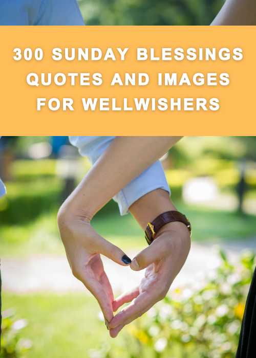 300 Sunday Blessings Quotes And Images For WellWishers