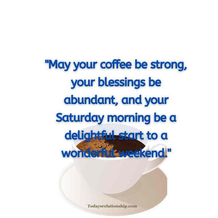 Saturday Moring Coffee And Blessings Quotes